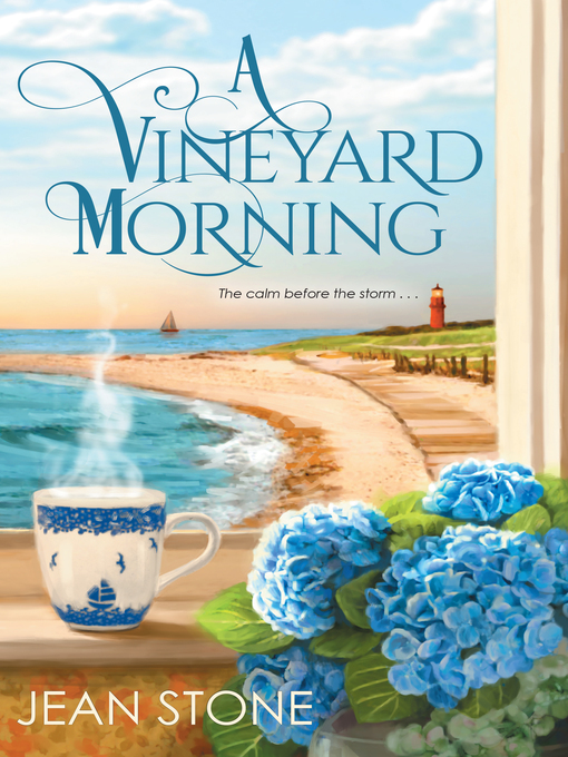 Title details for A Vineyard Morning by Jean Stone - Available